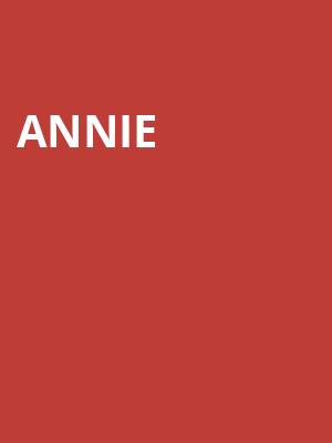 Annie, Uihlein Hall, Milwaukee
