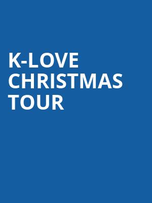 K Love Christmas Tour, Riverside Theatre, Milwaukee