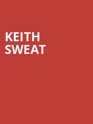Keith Sweat, Fiserv Forum, Milwaukee