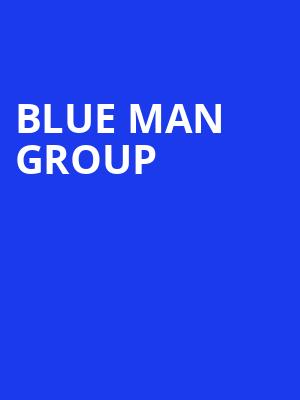 Blue Man Group, Uihlein Hall, Milwaukee