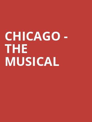 Chicago The Musical, Uihlein Hall, Milwaukee