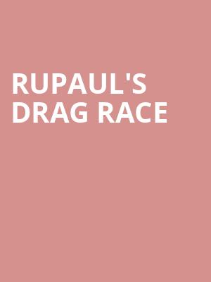 RuPauls Drag Race, Riverside Theatre, Milwaukee
