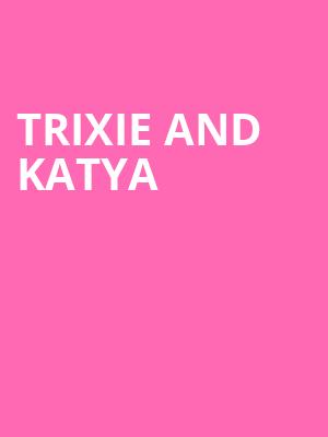 Trixie and Katya, Riverside Theatre, Milwaukee