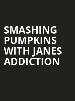 Smashing Pumpkins with Janes Addiction Poster