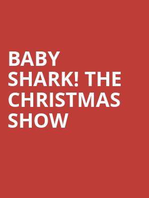 Baby Shark The Christmas Show, Miller High Life Theatre, Milwaukee
