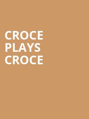 Croce Plays Croce Poster