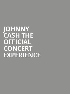 Johnny Cash The Official Concert Experience, Uihlein Hall, Milwaukee