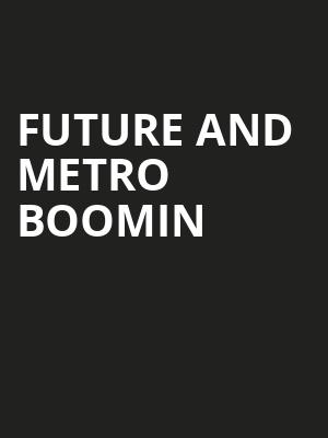 Future and Metro Boomin, Fiserv Forum, Milwaukee