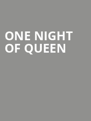 One Night of Queen, Riverside Theatre, Milwaukee