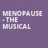 Menopause The Musical, Vogel Hall, Milwaukee