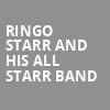 Ringo Starr And His All Starr Band, Miller High Life Theatre, Milwaukee
