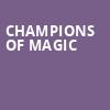 Champions of Magic, Uihlein Hall, Milwaukee