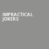 Impractical Jokers, Miller High Life Theatre, Milwaukee