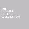 The Ultimate Queen Celebration, Riverside Theatre, Milwaukee