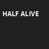 Half Alive, The Rave, Milwaukee