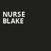 Nurse Blake, Riverside Theatre, Milwaukee