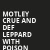 Motley Crue and Def Leppard with Poison, American Family Field, Milwaukee
