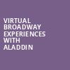 Virtual Broadway Experiences with ALADDIN, Virtual Experiences for Milwaukee, Milwaukee