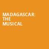 Madagascar The Musical, Riverside Theatre, Milwaukee