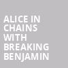 Alice in Chains with Breaking Benjamin, American Family Insurance Amphitheater, Milwaukee