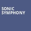 Sonic Symphony, Bradley Symphony Center, Milwaukee