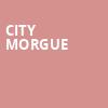 City Morgue, The Rave, Milwaukee